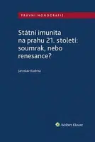 Státní imunita na prahu 21. století - Jaroslav Kudrna