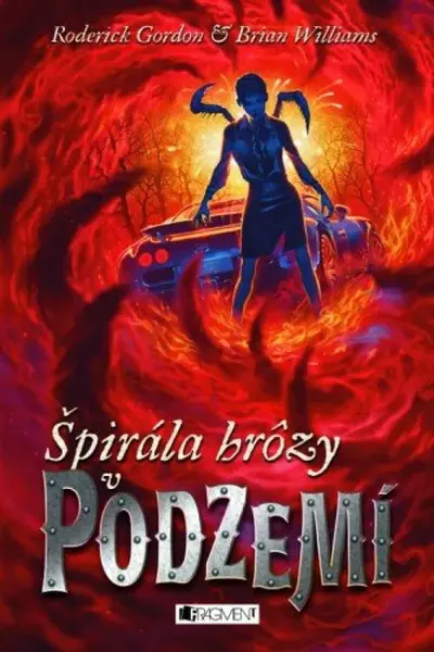 Špirála hrôzy v Podzemí - Brian Williams, Roderick Gordon, Vladislav Gális