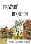 Pražské requiem - Oldřich Antonín Hostaša - e-kniha