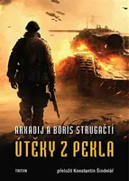 Útěky z pekla - Boris Natanovič Strugackij, Arkadij Natanovič Strugackij