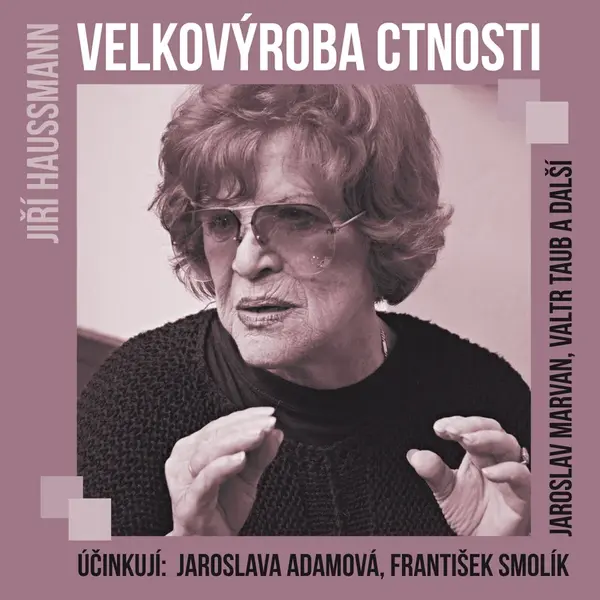 Velkovýroba ctnosti - Jiří Haussmann - audiokniha