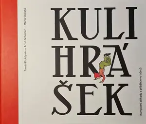 Kulihrášek - Tomáš Prokůpek, Artuš Scheiner, Marta Voleská