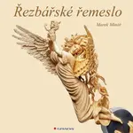 Řezbářské řemeslo - Marek Minář