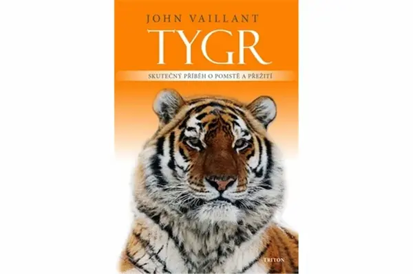 Tygr - John Vaillant