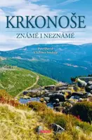 Krkonoše známé i neznámé - Vladimír Soukup, David Adam, st. Petr