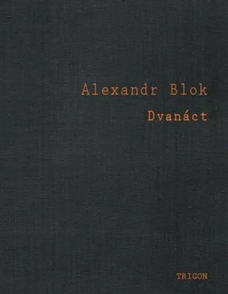 Dvanáct - Alexandr Blok