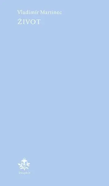 Život - Vladimír Martinec