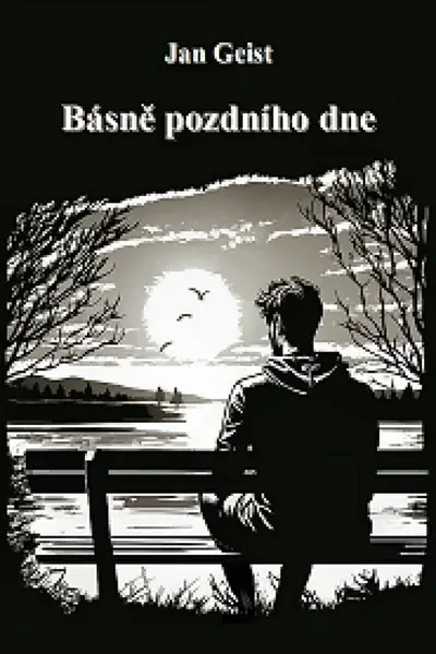 Básně pozdního dne - Jan Geist