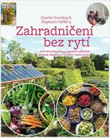 Zahradničení bez rytí - Dowding Charles a Hafferty Stephanie