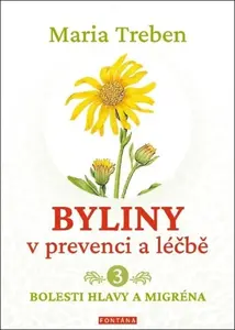 Byliny v prevenci a léčbě 3. - Marie Treben
