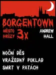 3x Borgentown - město hrůzy 3 - Andrew Hall - e-kniha