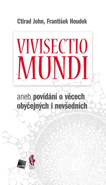 Vivisectio mundi - František Houdek, Ctirad John