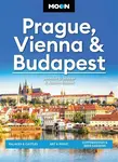 Moon Prague, Vienna & Budapest (3rd Edition, Revised) - Walker Jennifer D., Scallon Auburn