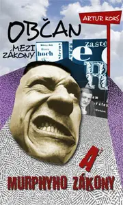 Občan mezi zákony a Murphyho zákony - Artur Koks