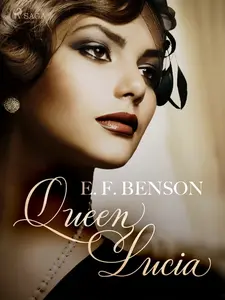 Queen Lucia - E.F. Benson