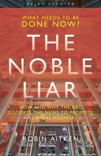 The Noble Liar - Robin Aitken