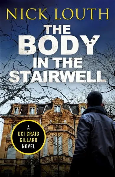 The Body in the Stairwell - Nick Louth
