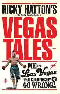 Ricky Hatton's Vegas Tales - Ricky Hatton