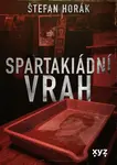 Spartakiádní vrah - Štefan Horák