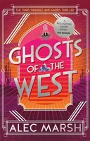 Ghosts of the West - Alec Marsh