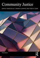 Community Justice - John R. Hamilton Jr., Todd R.  Clear, Tamera D. Jenkins