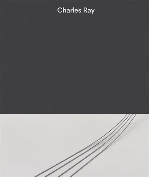 Charles Ray: Volume III