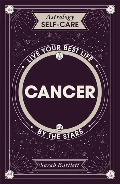 Astrology Self-Care: Cancer - Sarah Bartlettová