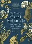 The Secrets of Great Botanists - Matthew Biggs