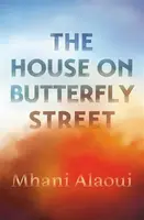 The House On Butterfly Street - Mhani Alaoui