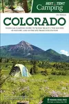 Best Tent Camping: Colorado - Monica Parpal Stockbridge