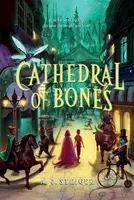Cathedral of Bones - A.J. Steiger