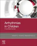 Arrhythmias in Children - Seshadri  Balaji, Vincent C., MD, MHA  Thomas