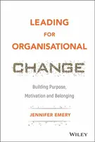 Leading for Organisational Change - Jennifer Emery