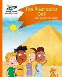 Reading Planet - The Pharaoh's Cat - Orange: Comet Street Kids - Adam Guillain, Charlotte Guillain