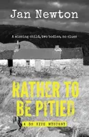 Rather To Be Pitied - Jan Newton