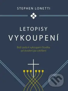 Letopisy vykoupení - Stephen Lonetti - kniha z kategorie Duchovní život