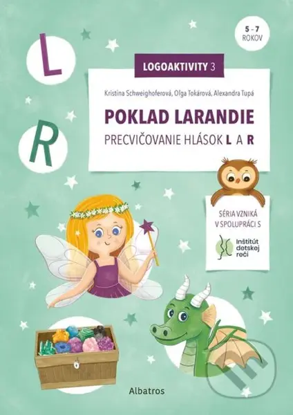 Poklad Larandie (Logoaktivity 3) - Oľga Tokárová, Kristína Schweighoferová, Alexandra Tupá