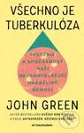Všechno je tuberkulóza - John Green - kniha z kategorie Odborné a naučné