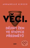 Věci (Dějiny žen ve stovce předmětů) - Annabelle Hirsch - kniha z kategorie Historie