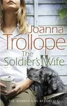 The Soldier's Wife - Joanna Trollope