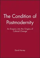The Condition of Postmodernity - Harvey David