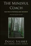 The Mindful Coach - Doug Silsbee