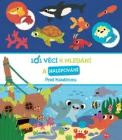 101 věcí k hledání a nalepování Pod hladinou
