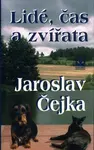 Lidé, čas, zvířata (poškozená) - Jaroslav Čejka, Richard Carrasco