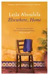 Elsewhere, Home - Leila Aboulela