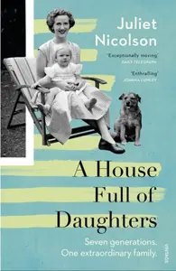 A House Full of Daughters - Juliet Nicolson