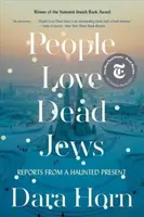 People Love Dead Jews - Dara Hornová