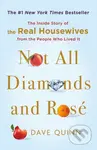 Not All Diamonds and Rose (The Inside Story of The Real Housewives from the People Who Lived It) - kniha z kategorie Humanitní a společenské vědy