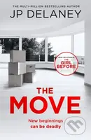 The Move (A gripping, unmissable thriller from the author of The Girl Before and Playing Nice) - kniha z kategorie Thrillery