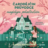 Čarodějčin průvodce magickým pohostinstvím - Sangu Mandanna - audiokniha